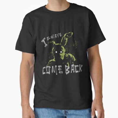 Springtrap Fnaf I Always Come Back T-shirt