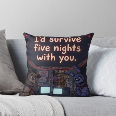 I D Survive Five Nights With You Valentine Day Throw Pillow