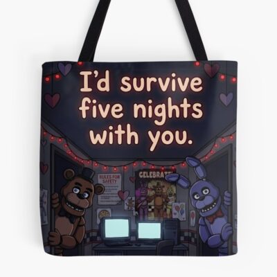 I D Survive Five Nights With You Valentine Day Tote Bag